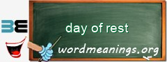 WordMeaning blackboard for day of rest